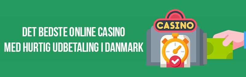 Liste over de bedste casinoer med hurtig udbetaling