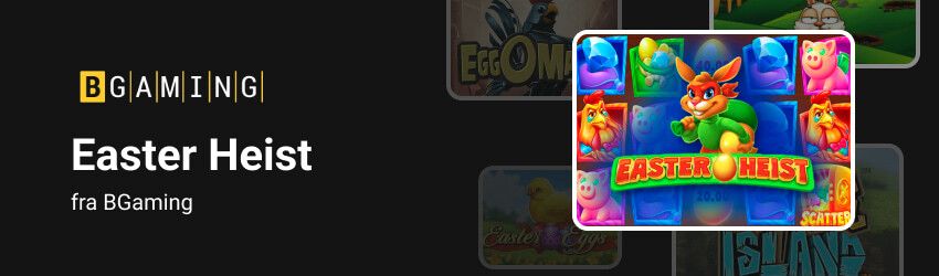 Easter Heist fra BGaming