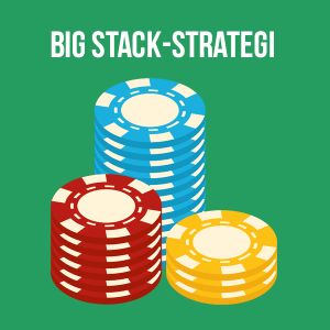 Big stack-strategien
