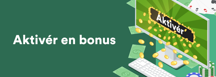 Hvordan aktiverer man casino-bonusser?